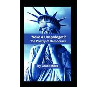 Woke & Unapologetic: The Poetry of Democracy