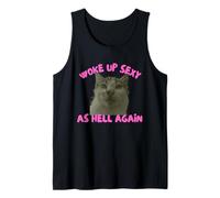 Woke Up Sexy As Hell Again Funny Cat Meme Sarcastic Camiseta sin Mangas
