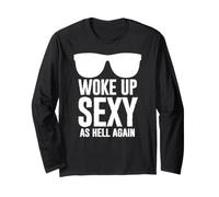 Woke Up Sexy As Hell Again Funny Saying Im Too Sexy For This Manga Larga