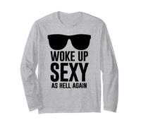 Woke Up Sexy As Hell Again Funny Saying Im Too Sexy For This Manga Larga