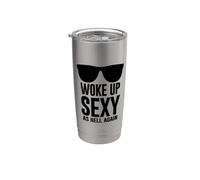 Woke Up Sexy As Hell Again Funny Saying Im Too Sexy For This Vaso térmico de acero inoxidable de doble pared