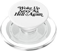 Woke Up Sexy As Hell Again Funny Vintage Graphic PopSockets PopGrip para MagSafe