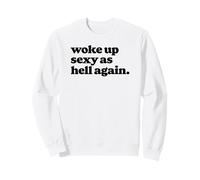 Woke Up Sexy As Hell Again Funny Vintage Graphic Sudadera
