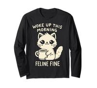 Woke Up This Morning Feline Fine. Divertido diseño de Gato Manga Larga