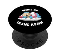 Woke Up Trans Again Woke Up Transgender Again PopSockets PopGrip Adhesivo