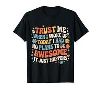 Woke Up with No Plans Still Ended Up Awesome - Camiseta