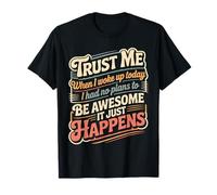 Woke Up with No Plans Still Ended Up Awesome |- Camiseta
