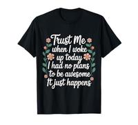 Woke Up with No Plans Still Ended Up Awesome - Camiseta