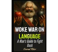 Woke War on Language: A Man's Guide to Fight Back (Redpilled Progressive (satire))