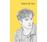 Woken by Her: Sequel to “The Boy” (Touched)
