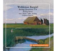 Woldemar Bargiel : Intégrale des quatuors à cordes - Octuor. Sato, Horie, Adler, Freitag, Quatuor Orpheus.
