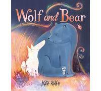 Wolf and Bear: A heartwarming story of friendship and big feelings