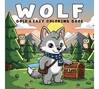 Wolf Coloring Book: +40 Cute Wolf Coloring Pages for Stress Relief - Bold and Easy Designs for Teens and Adults