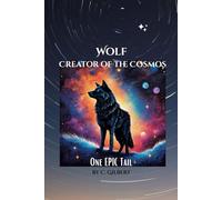 WOLF Creator of the Cosmos: One EPIC Tail!