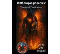 Wolf dragon phoenix 2: The Spiral That Listens