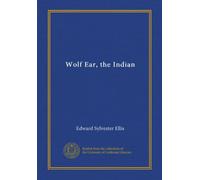 Wolf Ear, the Indian
