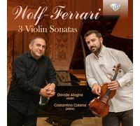 Davide Alogna y Costantino Catena - Wolf-Ferrari: 3 Violin Sonatas