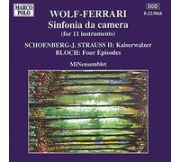 MINENSEMBLET–Wolf-Ferrari: Sinfonia da Camera/STRAUSS-SCHOENBERG: Kaiserwalzer/BLOCH: 4 Episodios