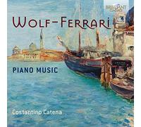 Wolf-Ferrari : Musique pour Piano [CD de audio] Costantino Catena and Wolf-Ferrari
