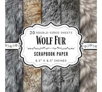 Wolf Fur Scrapbook Paper: 20 Double Sided Craft Paper Sheets | 5 Pelt Designs for Origami, Collage, Card Making, & More | Premium Color, 8.5" x 8.5"