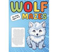 Wolf Gifts for Kids : Wolf Mazes Activity Book for Kids Ages 4-8: 40 Fun and Easy Wolf-Themed Mazes for Young Explorers