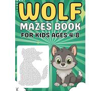 Wolf Gifts for Kids : Wolf Mazes for Kids Ages 4-8: Fun and Easy Wolf Shapes for Boys and Girls
