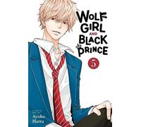 Wolf Girl and Black Prince, Vol. 5: Volume 5 (WOLF GIRL BLACK PRINCE GN)