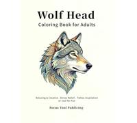 Wolf Head Coloring Book for Adults: Stress Relieving Gifts for Adults: Mindful Wolf Designs for Meditation, Anxiety Relief & Tattoo Inspiration | 20 Unique Wolf Designs | 8.5 x 11 Inches | 88 Pages