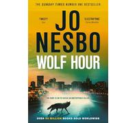 Wolf Hour: the gripping new thriller from the Sunday Times bestselling author and crime sensation