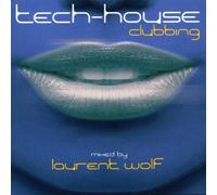 Wolf,Laurent - Tech-House Clubbing [Import]
