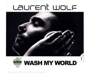 Wolf, Laurent - Wash My World