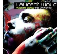 Wolf, Laurent - Wash My World =deluxe=