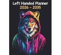 Wolf Left Handed Planner: 10 Year Monthly | Large 120 Month Calendar | Gift For People Who Love Forest Animals, Wildlife Lovers | Ideal for ... and Busy Individuals | 8.5 x 11 Inches | v1