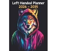 Wolf Left Handed Planner: 10 Year Monthly | Large 120 Month Calendar | Gift For People Who Love Forest Animals, Wildlife Lovers | Ideal for ... and Busy Individuals | 8.5 x 11 Inches | v1