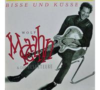 Wolf Maahn & Die Deserteure - Bisse Und Küsse