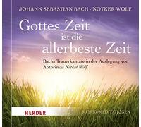 Wolf,Notker - Gottes Zeit Ist die Allerbeste Zeit