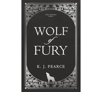 Wolf of Fury: 1 (Wolf and Raven)