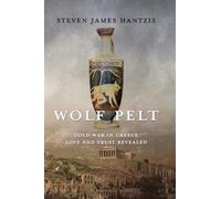 Wolf Pelt: Cold War in Greece, Love, and Trust Revealed: 3 (The Greek Stories)