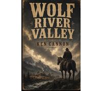 Wolf River Valley: A Western set in the Wolf River area during the late 1800s. A rancher's fight for integrity in a changing West.