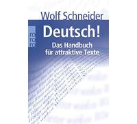 Wolf Schneider Deutsch Das Handbuch für attraktive Texte (Tapa blanda)