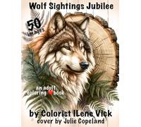 Wolf Sightings Jubilee: Book #171 Of My Jubilee Adult Coloring Book Series ~ Grayscale