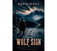 Wolf Sign: A Frontier Western Adventure (Jonas Blackwood: Mountain Man)