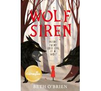 Wolf Siren: A magical fairy-tale adventure, winner of the Carnegie Medal for Writing 2026