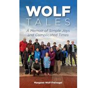 Wolf Tales: A Memoir of Simple Joys and Complicated Times
