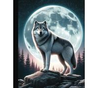 Wolf-Themed Wide Ruled Notebook: 110 Wide Ruled Notebook | Perfect Gift | Paperback | 7.5 x 9.2 inches (19.05 x 23.38 cm) | Students, Writers, Wolf lovers!