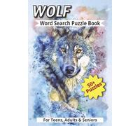 Wolf word search puzzle book: Word searches with easy to read print about wolf, wildlife and more|6X9 inches,110 pages|50+ puzzles…gifts for vacations,Holiday and free times. '