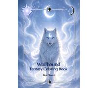 Wolfbound: A Fantasy Coloring Book: A magical adult coloring book featuring spirit animals and ethereal fantasy design (Coloring Books Eclipse Chronicles)