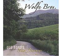 Wolfe Bros - Old Roads & New Journeys