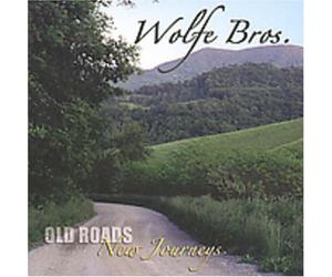 Wolfe Bros - Old Roads & New Journeys