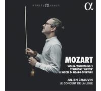Le Concert de la Loge - Concerto pour Violon N° 3-Symphonie Jupiter-Ouverture Les Noces de Figaro